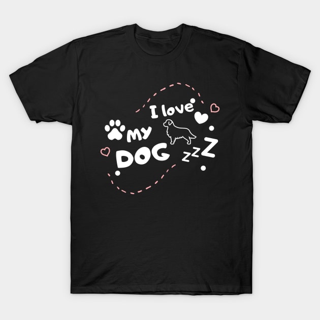 I Love My Dog Awesome Dog MOM, Dog Mom Dad Shirt dog shirts for women and man T-Shirt by Be Awesome one